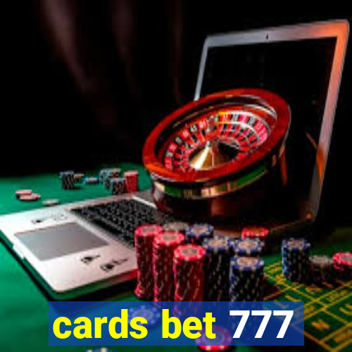 cards bet 777